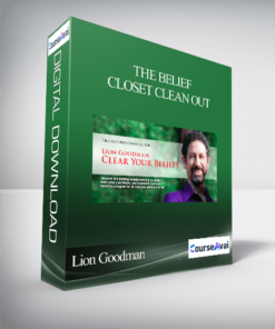 The Belief Closet Clean Out with Lion Goodman