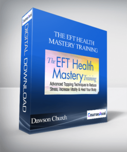 The EFT Health Mastery Training with Dawson Church