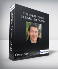 The Enlightened Business Bootcamp With George Kao