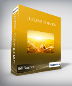 The Love Initiation with Bill Bauman