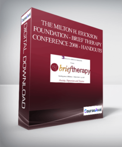 The Milton H. Erickson Foundation - Brief Therapy Conference 2008 - Handouts