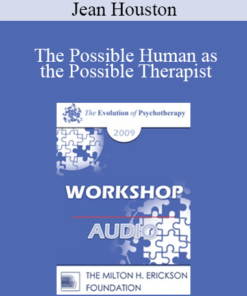 [Audio] EP09 Workshop 42 - The Possible Human as the Possible Therapist - Jean Houston
