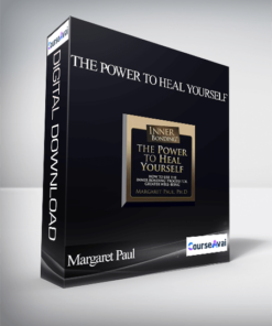 The Power to Heal Yourself With Margaret Paul