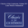 The Professional Education Group Classics of the Courtroom Volume XV Lantz Welchs Summation » Courses[GB]