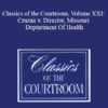 The Professional Education Group Classics of the Courtroom Volume XXI Cruzan v. Director Missouri Deptartment Of Health » Courses[GB]