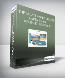 The Relationships Course - Larry Crane - Release Technique