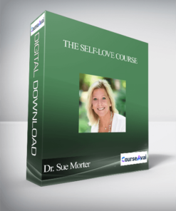 The Self-Love Course With Dr. Sue Morter