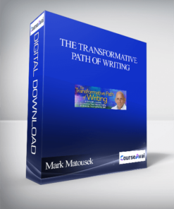 The Transformative Path of Writing With Mark Matousek