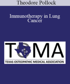 Theodore Pollock - Immunotherapy in Lung Cancer