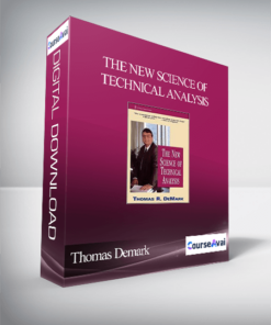 Thomas Demark – The New Science of Technical Analysis