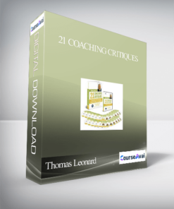 Thomas Leonard & Guest Critiquers – 21 Coaching Critiques