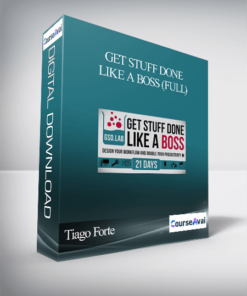 Tiago Forte - Get Stuff Done Like a Boss (Full)