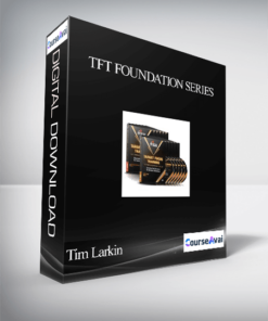 Tim Larkin – TFT Foundation Series