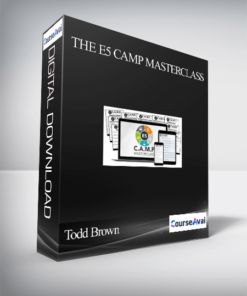 Todd Brown – The E5 CAMP Masterclass