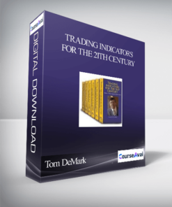 Tom DeMark - Trading Indicators for the 21th Century
