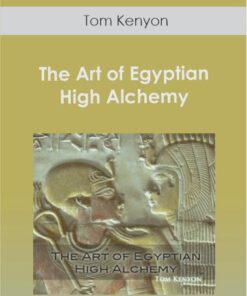 Tom Kenyon - The Art of Egyptian High Alchemy