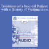 [Audio] EP13 Clinical Demonstration 15 - Treatment of a Suicidal Patient with a History of Victimization: A Constructive Narrative Perspective - Donald Meichenbaum