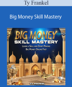 Ty Frankel – Big Money Skill Mastery