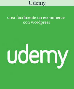 Udemy - Crea Facilmente Un Ecommerce Con Wordpress