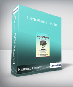 Unstoppable Health With Ritamarie Loscalzo