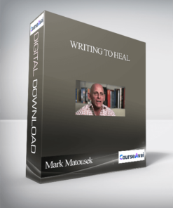 Writing To Heal With Mark Matousek