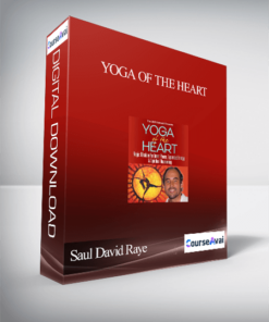 Yoga of the Heart With Saul David Raye