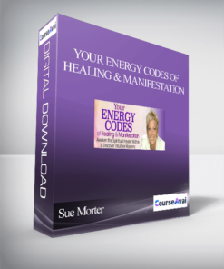 Your Energy Codes of Healing & Manifestation With Sue Morter
