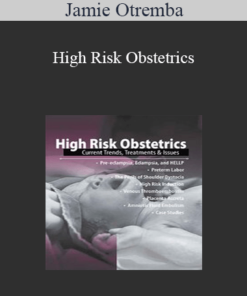 Jamie Otremba - High Risk Obstetrics: Current Trends