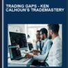 Trading Gaps  -  Ken Calhoun's TradeMastery