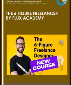 The 6 Figure Freelancer by Flux Academy  -  Ran Segall