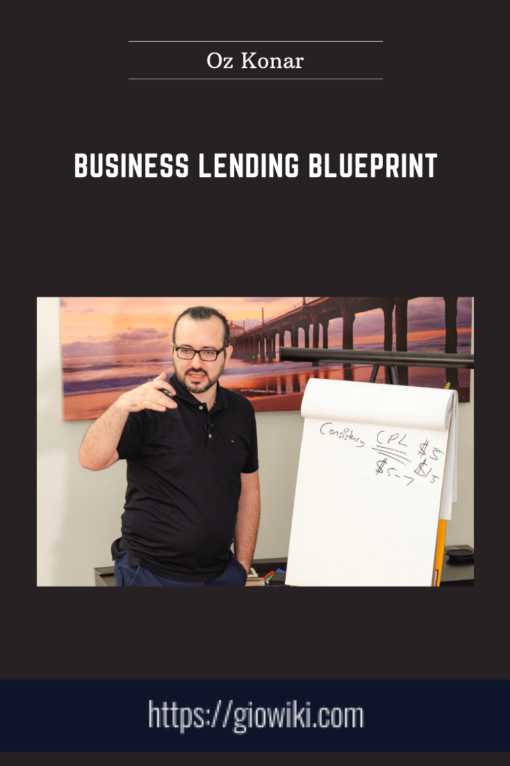 Business Lending Blueprint  -  Oz Konar