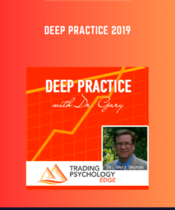 Deep Practice 2019  -  Gary Dayton