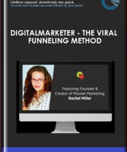 DigitalMarketer  - The Viral Funneling Method  -  Rachel Miller