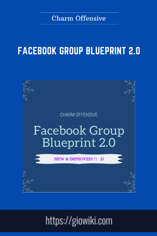 Facebook Group Blueprint 2.0  -  Charm Offensive