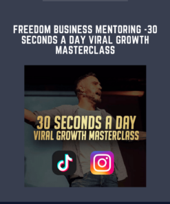 Freedom Business Mentoring  - 30 Seconds A Day Viral Growth Masterclass  -  Max Tornow