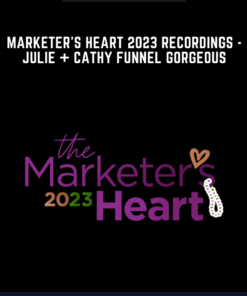 Marketer’s Heart 2023 Recordings  -  Julie + Cathy Funnel Gorgeous