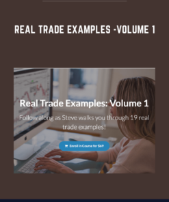 Real Trade Examples  - Volume 1  -  Steve Burns