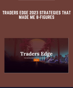 Traders Edge 2023 Strategies that Made Me 8 - Figures  -  Steven Dux
