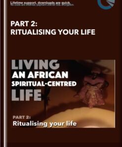 Part 2: Ritualising Your Life  -  Dalian Adofo