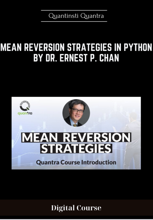 Mean Reversion Strategies In Python by Dr. Ernest P. Chan - Quantinsti Quantra