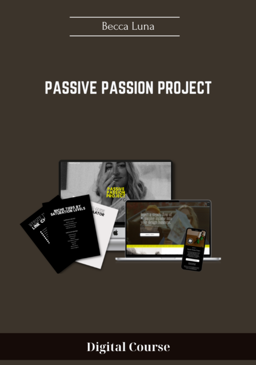 Passive Passion Project - Becca Luna