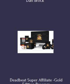 Deadbeat Super Affiliate -Gold Edition Program By Dan Brock