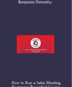 How to Run a Sales Meeting Bootcamp Recorded Course 2023 - Benjamin Dennehy -Sales Matrix Courses