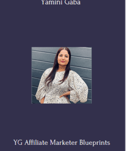 YG Affiliate Marketer Blueprints  With Yamini Gaba
