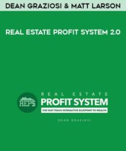 [Download Now] Dean Graziosi & Matt Larson – Real Estate Profit System 2.0