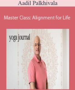 Aadil Palkhivala – Master Class: Alignment for Life
