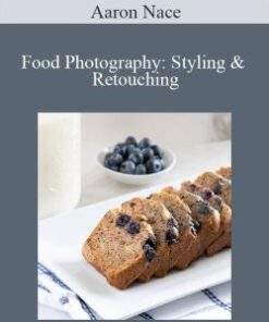 Aaron Nace – Food Photography: Styling & Retouching