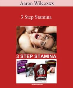 Aaron Wilcoxxx – 3 Step Stamina