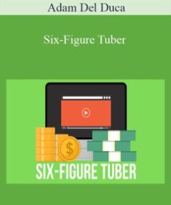 Adam Del Duca – Six-Figure Tuber