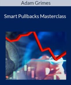 Adam Grimes – Smart Pullbacks Masterclass
